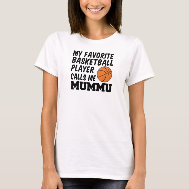 Camiseta Un jugador de baloncesto favorito me llama Mummu (Anverso)