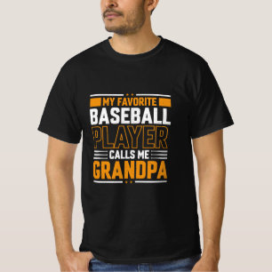 Camiseta Un jugador de béisbol favorito me llama abuelo