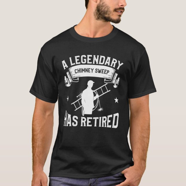 Camiseta Un Legendario Barrido De Chimenea Ha Retirado La C (Anverso)