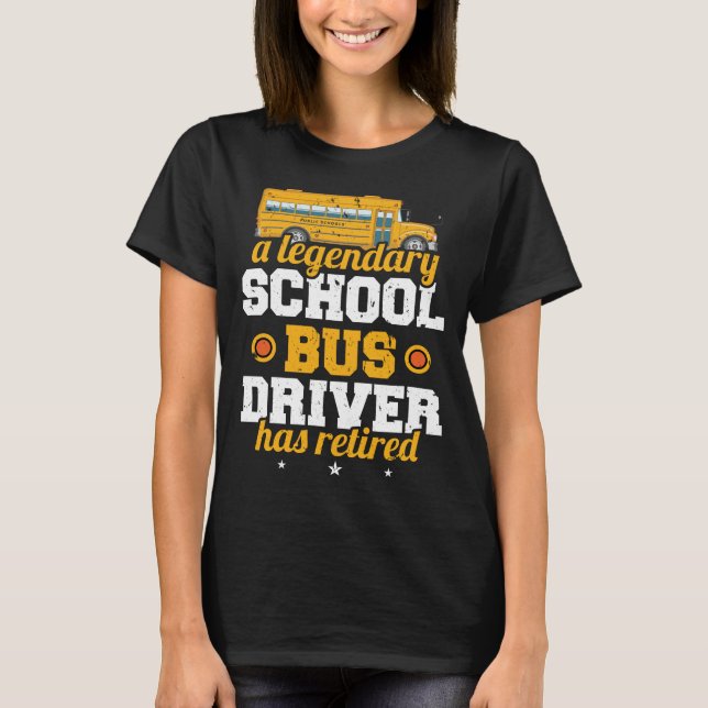 Camiseta Un legendario conductor de autobús escolar se ha r (Anverso)