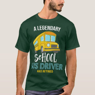 Camiseta Un legendario conductor de autobús escolar se ha r
