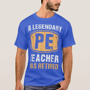 Camiseta Un legendario profesor de educación física se ha r