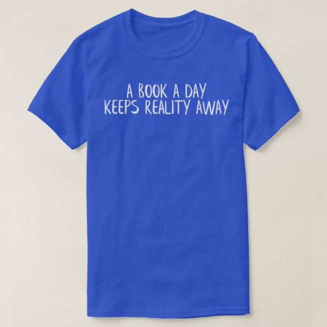 Camiseta Un libro al día mantiene la realidad alejada (Diseño del anverso)
