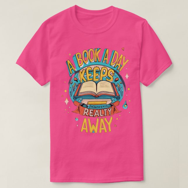 Camiseta un libro al día mantiene la realidad alejada (Diseño del anverso)