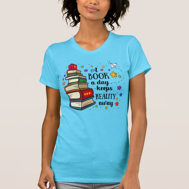 Camiseta Un libro al día mantiene la realidad alejada (Anverso)