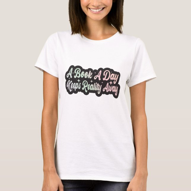 Camiseta Un libro al día mantiene la realidad alejada (Anverso)