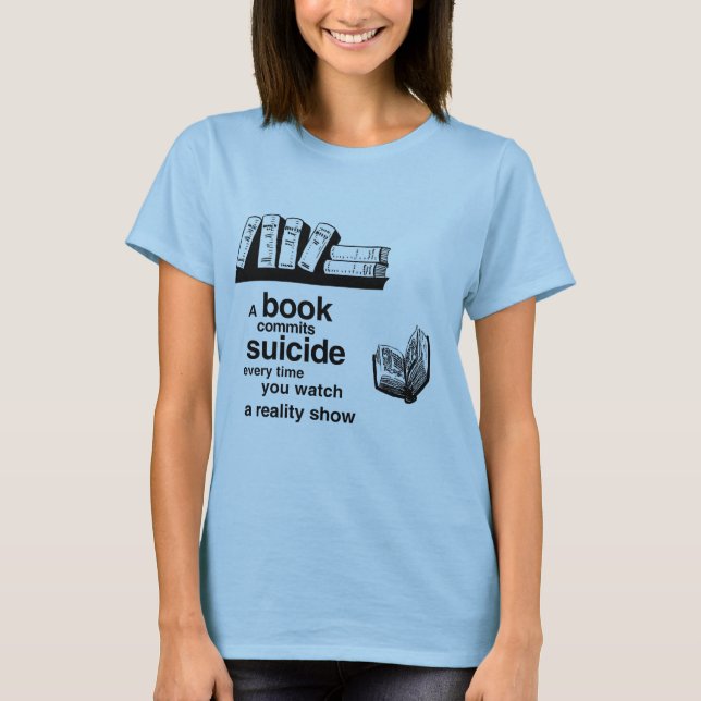 Camiseta Un libro confía suicidio cuando usted mira la (Anverso)