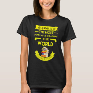 Camiseta Un Libro Es Las Armas Más Poderosas Del Mundo