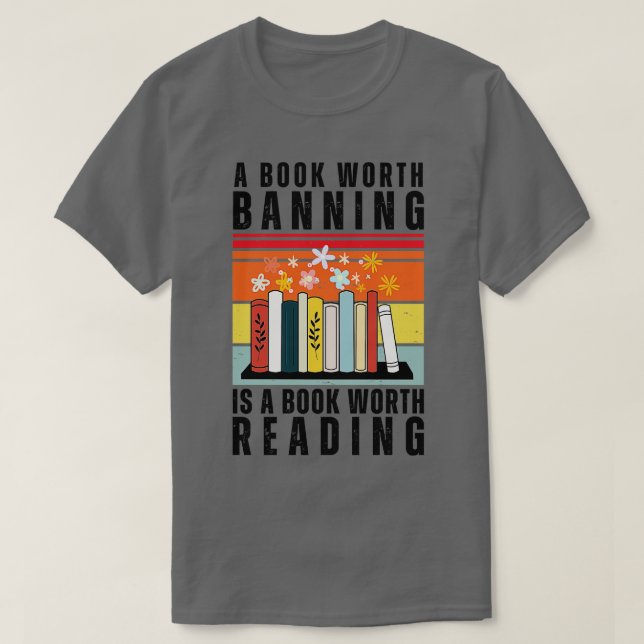 Camiseta Un libro que vale la pena prohibir es un libro que (Diseño del anverso)