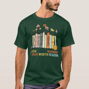 Camiseta Un libro que vale la pena prohibir es un libro que