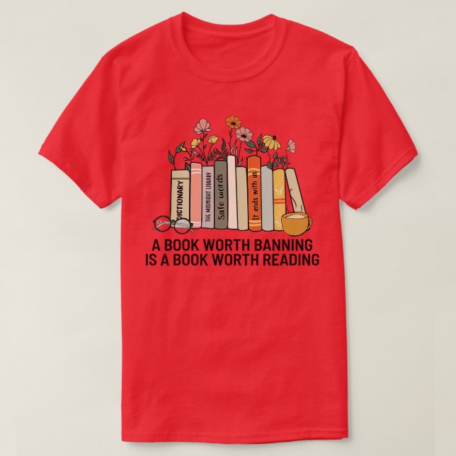 Camiseta Un libro que vale la pena prohibir es un libro que (Diseño del anverso)