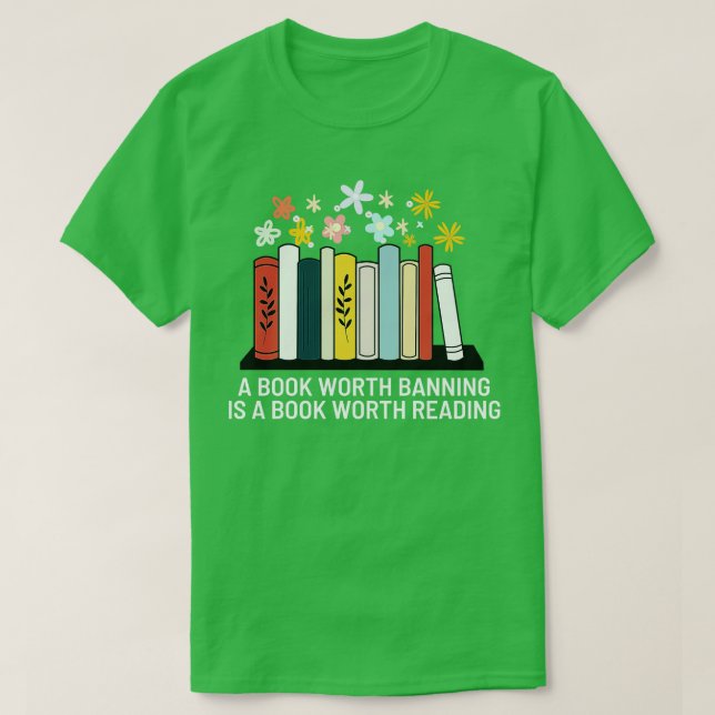 Camiseta Un libro que vale la pena prohibir es un libro que (Diseño del anverso)