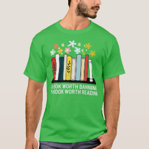 Camiseta Un libro que vale la pena prohibir es un libro que
