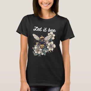 Camiseta Un lindo motivo de abeja con las palabras Let it B