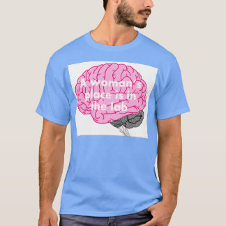 Camiseta Un lugar para mujeres está en el laboratorio 30