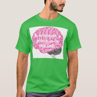 Camiseta Un lugar para mujeres está en el laboratorio 40