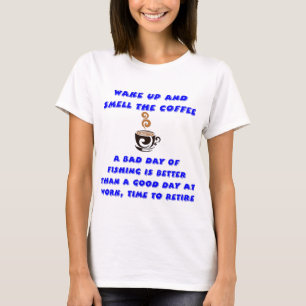 Camiseta Un Malo Día De Pesca Es Mejor Que Un Buen Día En