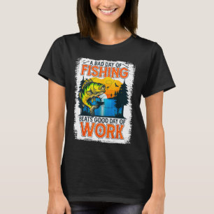 Camiseta Un Malo Día De Pesca Gana Un Buen Día De Trabajo