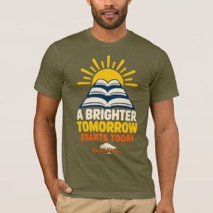Camiseta Un mañana más brillante comienza hoy Educación