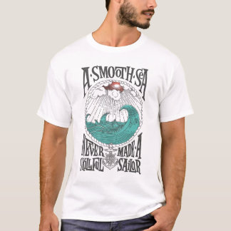 Camiseta Un mar suave nunca hizo un marinero hábil