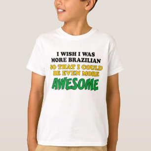 Camiseta Un más impresionante más brasileño