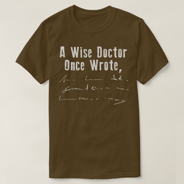 Camiseta Un Médica Sabio Escribió Una Vez (Diseño del anverso)