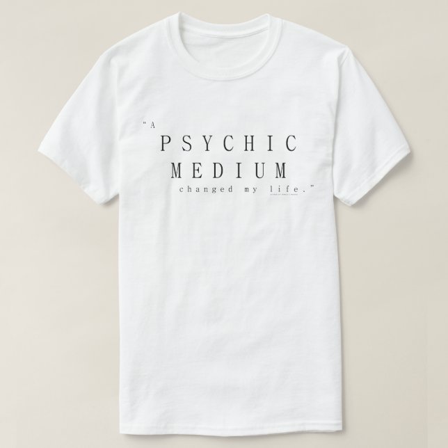 Camiseta Un médium psíquico cambió mi vida (Diseño del anverso)