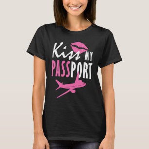 Camiseta Un meme divertido besa mi pasaporte vacacional hum