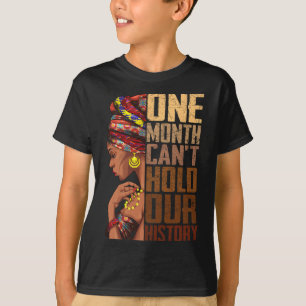 Camiseta Un Mes No Puede Contener Nuestra Historia Melanina