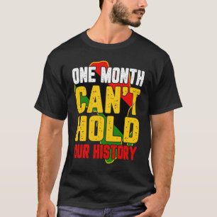 Camiseta Un mes no puede mantener nuestra historia negra en