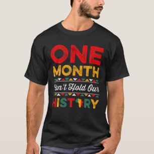 Camiseta Un mes no puede mantener nuestra historia negra en
