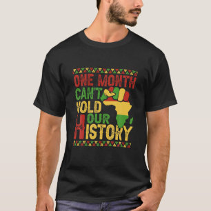 Camiseta Un mes no puede tener el mes de la historia, soy a