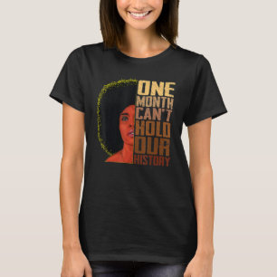 Camiseta Un mes no puede tener nuestra historia Melanin Afr