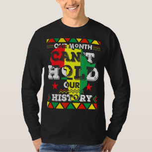 Camiseta Un Mes Puede Sostener La Negrura De Nuestra Histor