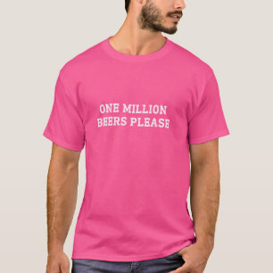 Camiseta Un Millón de Cervezas Por Favor Meme Divertido Hom