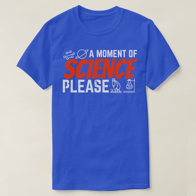 Camiseta Un momento de ciencia, por favor (Diseño del anverso)