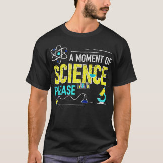 Camiseta Un momento de ciencia, por favor 2