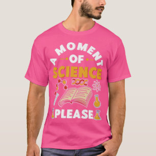 Camiseta Un momento de ciencia, por favor, Gracioso profeso