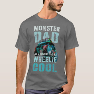 Camiseta Un MONSTRUO DAD Como Papá Normal Pero Wheelie Co