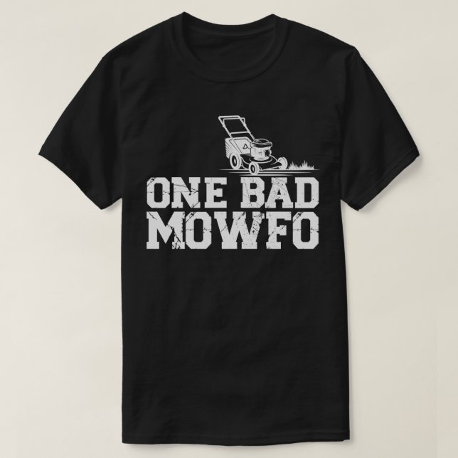 Camiseta Un Mowfo Malo Trabajador De La Oleada De Césped 1 (Diseño del anverso)