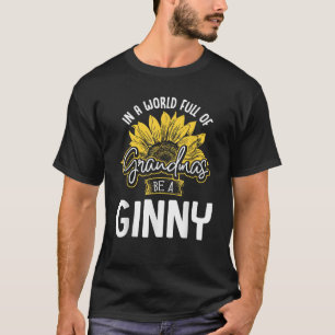 Camiseta Un mundo divertido y lleno de abuelos sea un Ginny