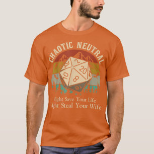 Camiseta Un neutral caótico puede salvar tu vida.
