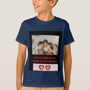 CAMISETA UN NIÑO NECESITA CONOCER A AMBOS PADRES