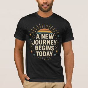 Camiseta Un nuevo viaje empieza hoy - Cita Inspiradora T