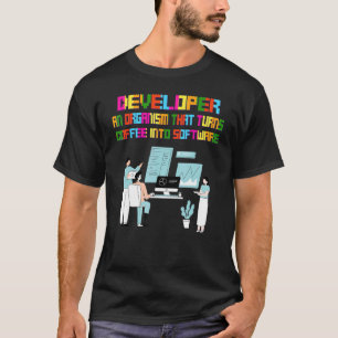Camiseta Un organismo que se vuelve gracioso como programad