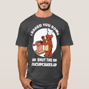 Camiseta Un Oso Crudo Que Te Pedí Algunos Pasteles Sarcásti