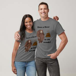 Camiseta ¿Un oso se popa en el bosque?
