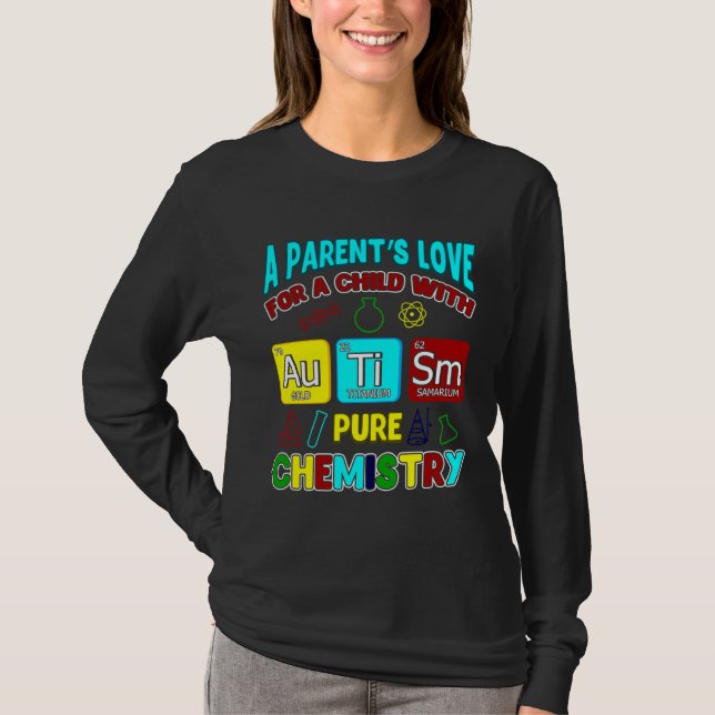 Camiseta Un Padre Amor Por El Niño Con Autismo Químico Puro (Anverso)