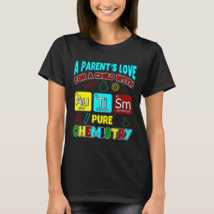 Camiseta Un Padre Amor Por El Niño Con Autismo Químico Puro