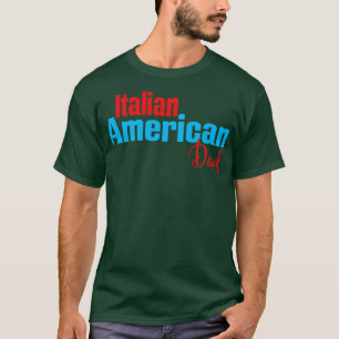 Camiseta Un Padre Italiano Estadounidense Se Rota En Italia